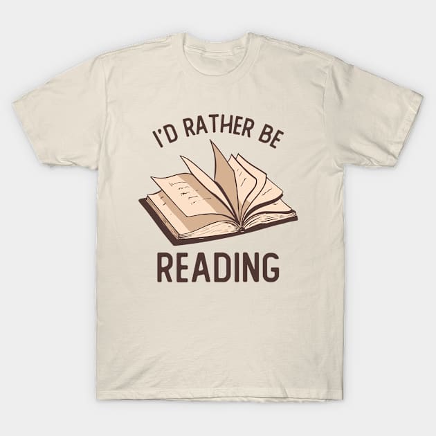 I'd Rather Be Reading T-Shirt by OnepixArt
